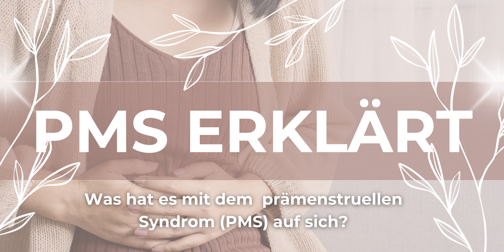 PMS Prämenstruelles Syndrom